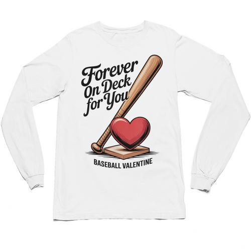 Baseball Valentine Forever On Deck For You Tee Unisex Long Sleeve T-Shirt - Sportilla