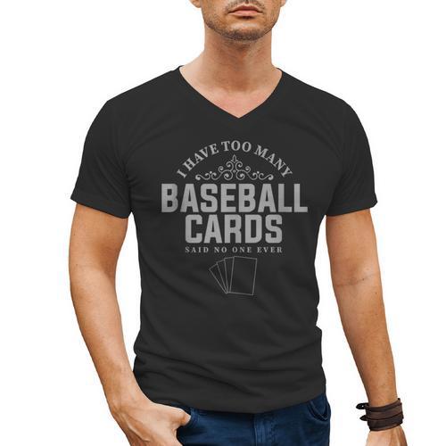 Card Collector I Have Too Many Baseball Cards Men's V-Neck T-Shirt - Sportilla