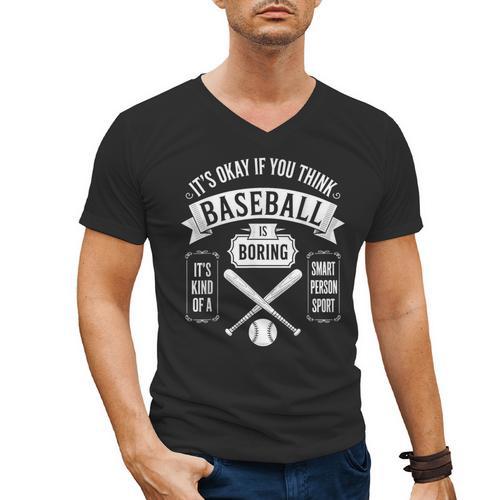 It's Ok If You Think Baseball Is Boring It's Kind Of Smart Men's V-Neck T-Shirt - Sportilla