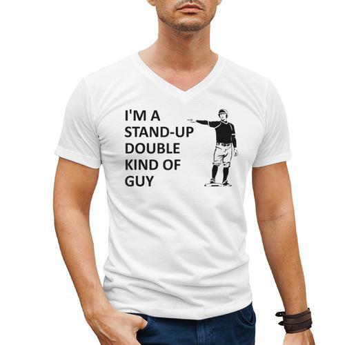 Baseball Pun Saying I'm a Stand Up Double Type Of Guy Men's V-Neck T-Shirt - Sportilla