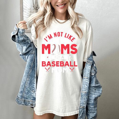 I'm Not Like Other Moms Im A Baseball Mom Mother's Day Women's Comfort Colors T-Shirt - Sportilla