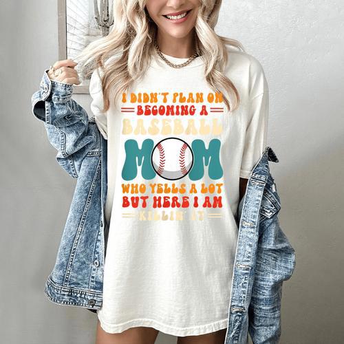 I Didn't Plan On Becoming a Baseball Mom Baseball Player Women's Comfort Colors T-Shirt - Sportilla