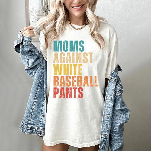 Moms Against Baseball Pants Baseball Mom Retro Women's Comfort Colors T-Shirt - Sportilla