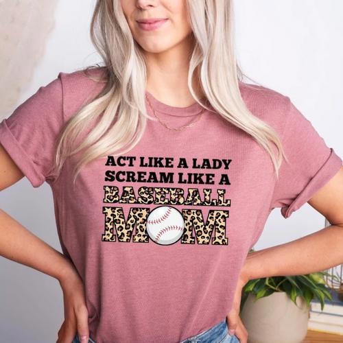 Act Like a Lady Scream Like a Baseball Mom Mother Women's Heather T-Shirt - Sportilla
