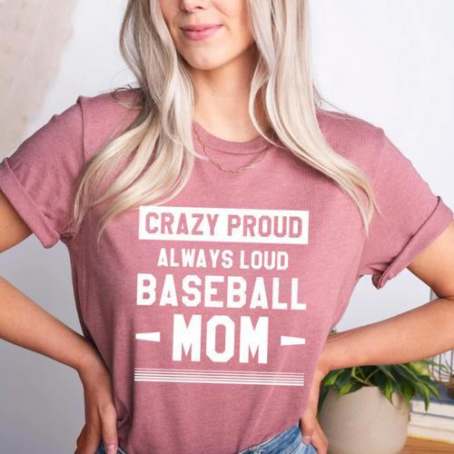 Crazy Proud Always Loud Baseball Mom Baseballer Women's Heather T-Shirt - Sportilla