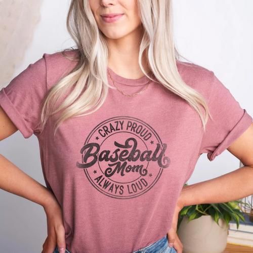 Crazy Proud Always Loud Baseball Mom Saying Graphic Women's Heather T-Shirt - Sportilla