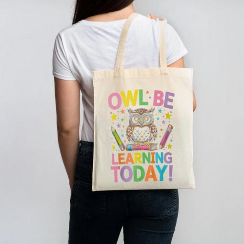 Back To School First Day Of School Owl Be Learning Today Canvas Tote Bag - Savourry