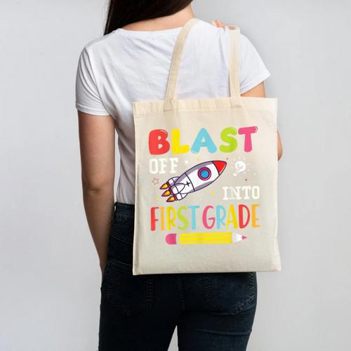 Blast Off Into First Grade Back To School Kids Rocket Space Canvas Tote Bag - Savourry