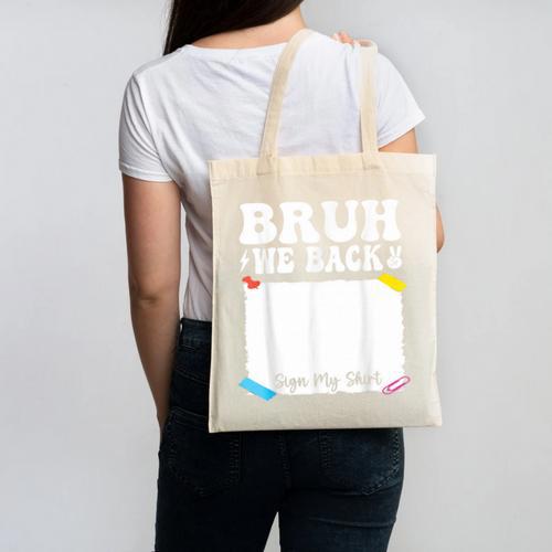 Bruh We Back To School First Day Boys Teens Student Sign My Canvas Tote Bag - Savourry