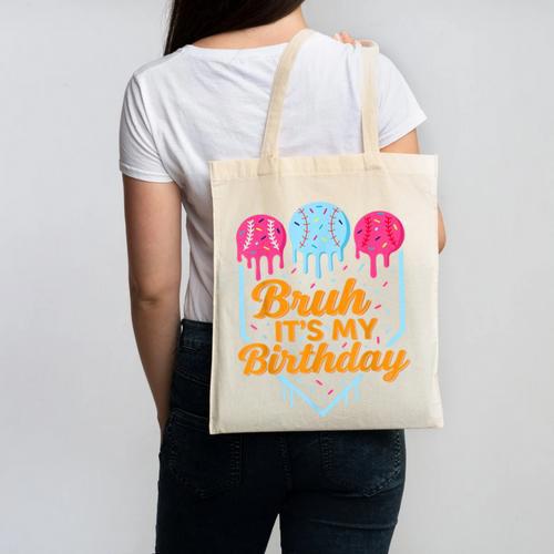 Bruh It's My Birthday Ice Cream Drip Baseball Birthday Canvas Tote Bag - Sportilla