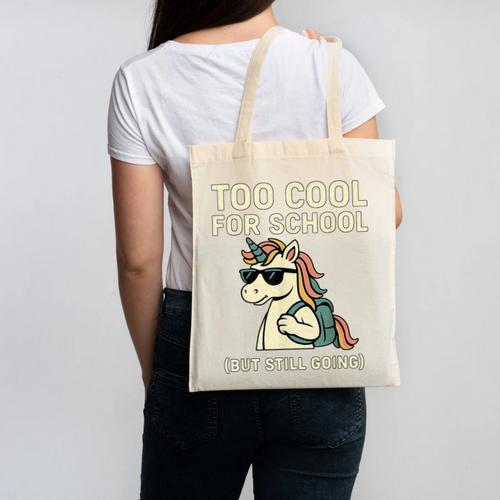 Too Cool For School Unicorn Back To School Humor Canvas Tote Bag - Savourry