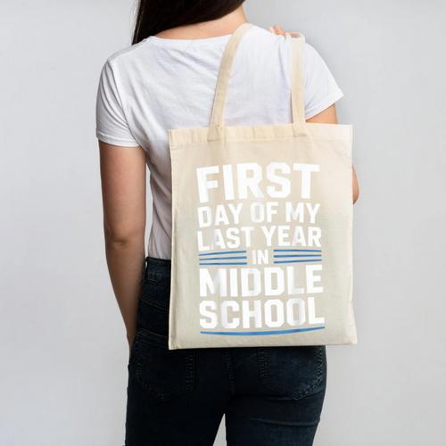 First Day Of My Last Year In Middle School Back To School Canvas Tote Bag - Savourry