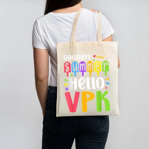 Goodbye Summer Hello VPK First Day Of VPK Back To School Canvas Tote Bag - Savourry