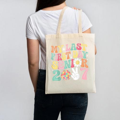 My Last First Day Senior 2027 Back To School Class Of 2027 Canvas Tote Bag - Savourry