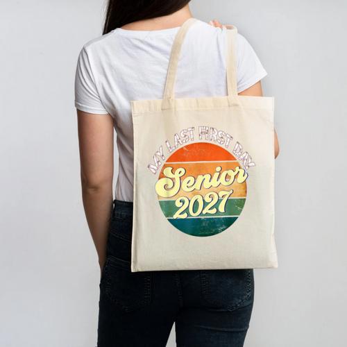 Last First Day Senior 2027 Back To School Class Of 2027 Canvas Tote Bag - Savourry