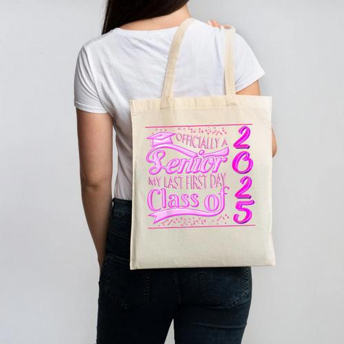 My Last First Day Senior Back To School 2025 Class Of 2025 Canvas Tote Bag - Savourry