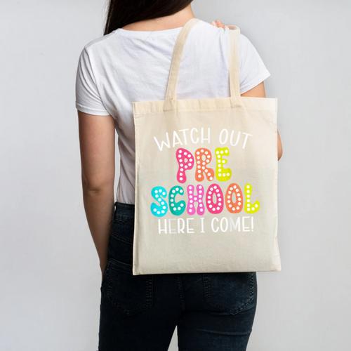 Watch Out Preschool Here I Come Back To School Canvas Tote Bag - Savourry