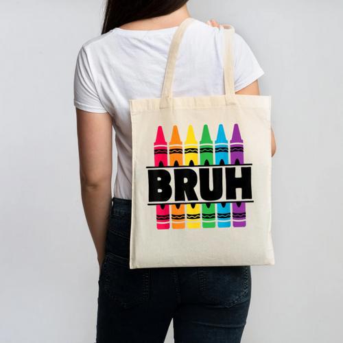 BRUH Back To School Colorful Crayons First Day Of School Canvas Tote Bag - Savourry