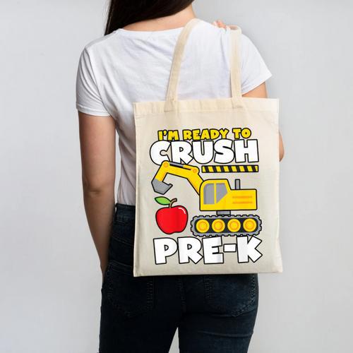 I'm Ready To Crush Pre-K Excavator Back To School Boys Canvas Tote Bag - Savourry