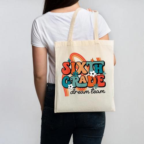 Sixth Grade Dream Team 1st Day Of 6th Grade Back To School Canvas Tote Bag - Savourry