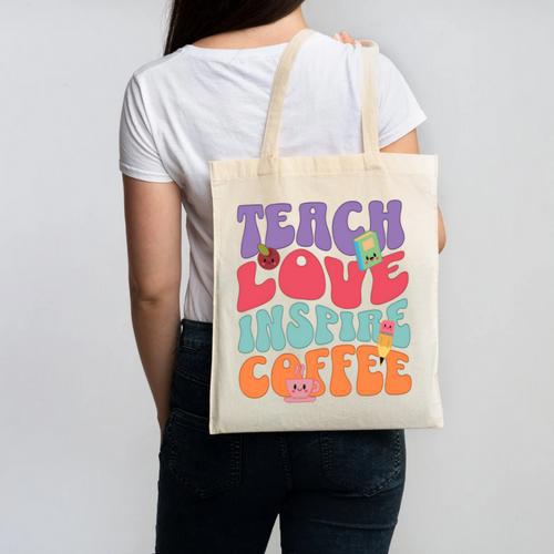 Teach Love Inspire Coffee Cute Teaching Quote Back To School Canvas Tote Bag - Savourry