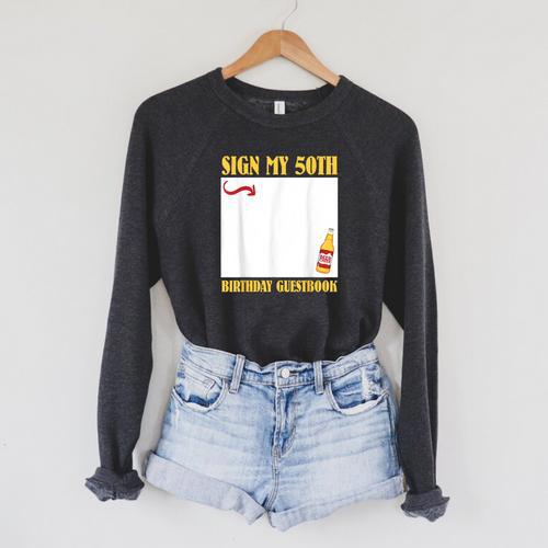 50th Birthday SIGN MY 50TH BIRTHDAY GUESTBOOK 50 Years Raglan Sleeve Sweatshirt - Bookorys