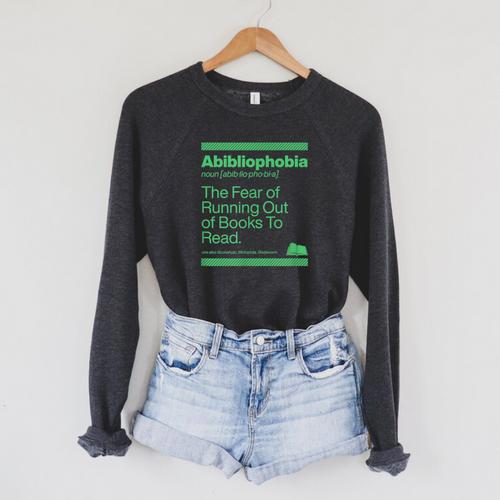Abibliophobia The Fear Of Running Out Of Books To Read Raglan Sleeve Sweatshirt - Bookorys