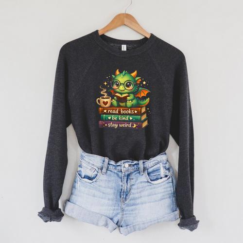 Adorable Dragon Read Books Be Kind Stay Weird Fantasy Lover Raglan Sleeve Sweatshirt - Bookorys AU