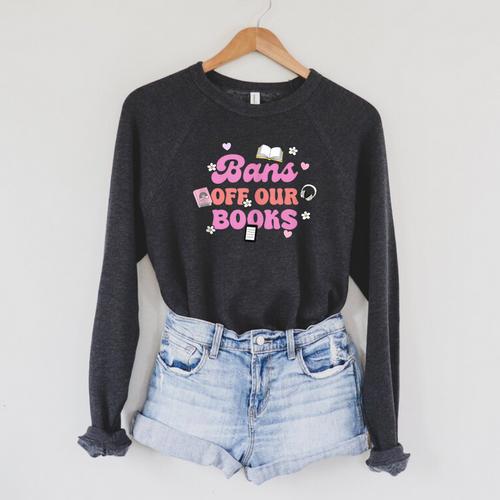 Bans Off Our Books Quote Raglan Sleeve Sweatshirt - Bookorys DE