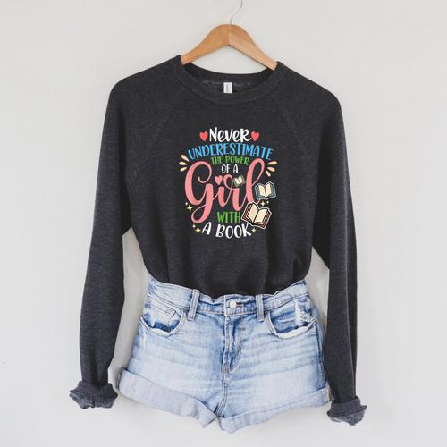 Book Reader Reading Literature Bookworm Idea Never Underestimate The Power Of A Girl With A Book Women's Short Sleeve Cotton 60 Polyester 40 Classic Fit Crew Neck Small Raglan Sleeve Sweatshirt - Bookorys