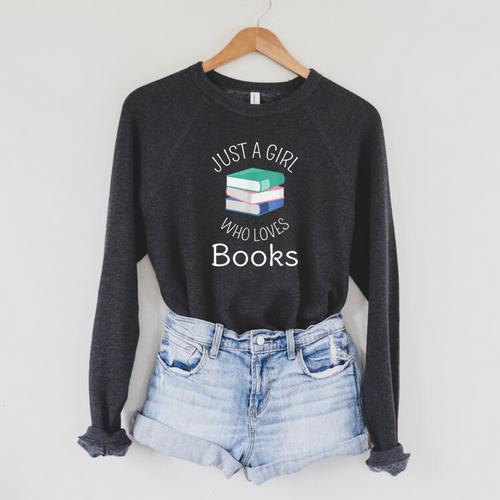 Bookish Women Bookworm Librarian Just a Girl Who Loves Books Raglan Sleeve Sweatshirt - Bookorys