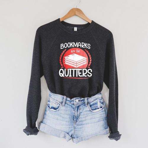 Bookmarks Are For Quitters Reading Reader Book Lover Teacher For Men Women Kids Raglan Sleeve Sweatshirt - Bookorys AU