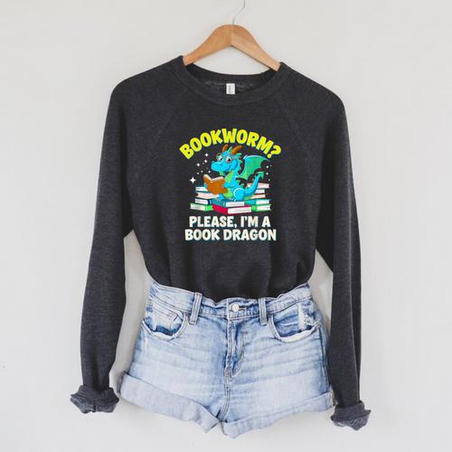 Bookworm Please I'm A Book Dragon Cute Nerds Fantasy Reader Raglan Sleeve Sweatshirt - Bookorys