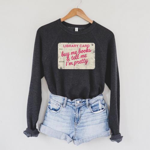Buy Books Tell Me I'm Pretty Library Card Book Lovers Raglan Sleeve Sweatshirt - Bookorys UK