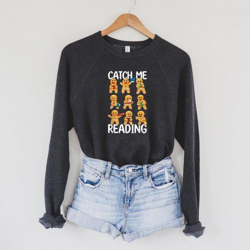 Catch Me Reading Christmas Gingerbread Man Teacher Book Raglan Sleeve Sweatshirt - Bookorys UK