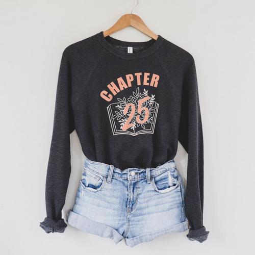Chapter 25 Birthday Shirt Women Book Lover 25th Birthday Raglan Sleeve Sweatshirt - Bookorys UK