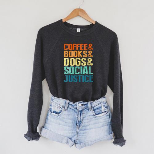 Coffee Books Dogs Social Justice Tee Raglan Sleeve Sweatshirt - Bookorys