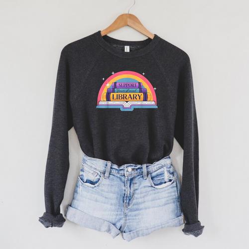 Cute Reading Book Lover Support Your Local Library Rainbow Raglan Sleeve Sweatshirt - Bookorys