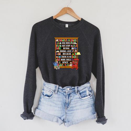 Does Not Stop Buying Books Just Because There Is No More Raglan Sleeve Sweatshirt - Bookorys