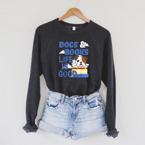 Dog Books Life Is Great Raglan Sleeve Sweatshirt - Bookorys DE