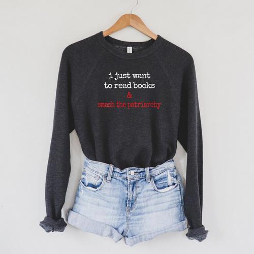 Feminist Book Lover Read Books Smash The Patriarchy Raglan Sleeve Sweatshirt - Bookorys DE