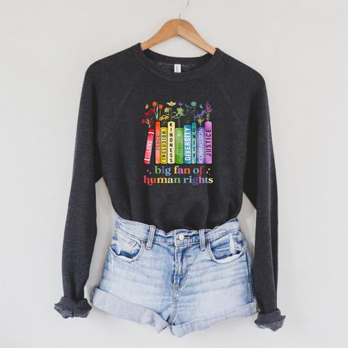 Flower Book Big Fan Of Human Rights Equality Social Justice Raglan Sleeve Sweatshirt - Bookorys