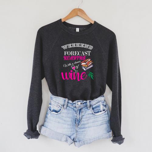 Weekend Forecast Reading With a Chance Of Wine Book Humor Raglan Sleeve Sweatshirt - Bookorys DE