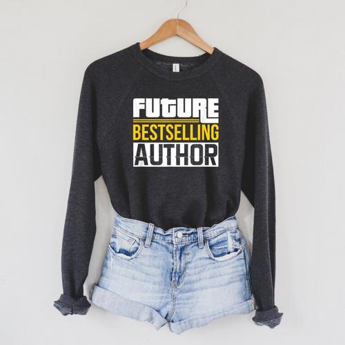 Future Bestselling Author Book Club Writer Books Raglan Sleeve Sweatshirt - Bookorys