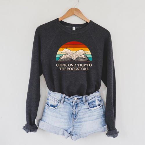 Going On a Trip To The Bookstore Book Lover Humor Raglan Sleeve Sweatshirt - Bookorys
