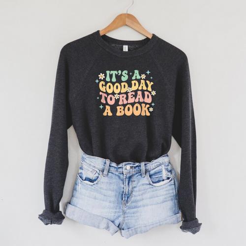 It's A Good Day To Read A Book Kids Reading Teacher Bookworm Raglan Sleeve Sweatshirt - Bookorys CA