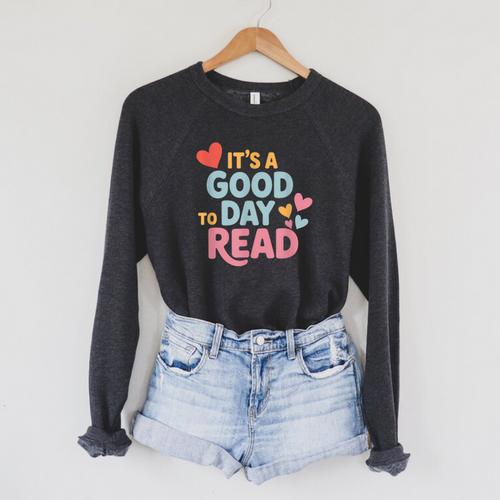 It’s a Good Day To Read For Book Lover Raglan Sleeve Sweatshirt - Bookorys DE
