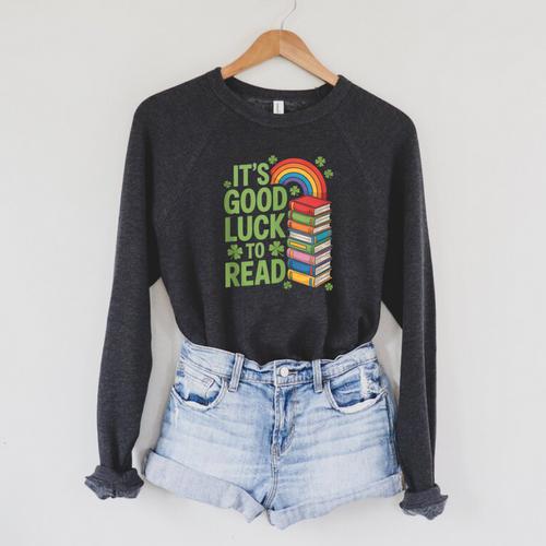 Its Good Luck To Read Rainbow Reading Books Raglan Sleeve Sweatshirt - Bookorys UK