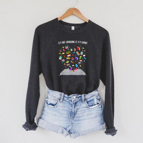 It's Not Hoarding If It's Books Book Raglan Sleeve Sweatshirt - Bookorys