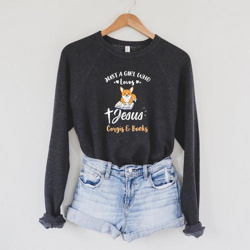Just A Girl Who Loves Jesus And Corgis And Books Raglan Sleeve Sweatshirt - Bookorys DE